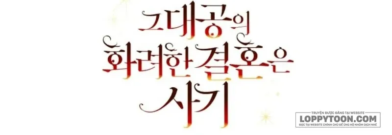 Cuộc Hôn Nhân Xa Hoa Của Đại Công Tước Là Giả Chap 80 - trang 46