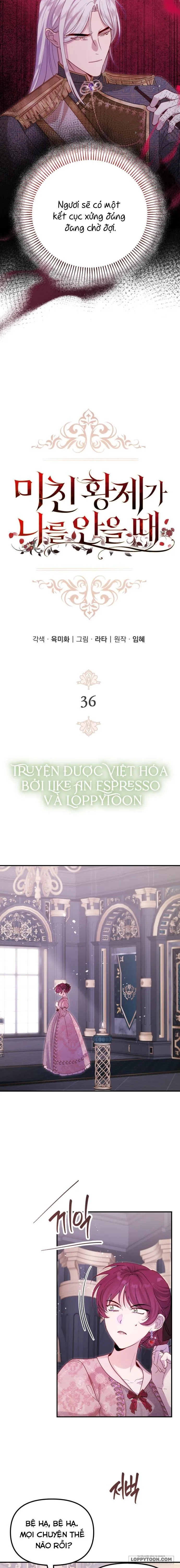 Hoàng Đế Điên Cuồng Ôm Lấy Tôi Chap 36 - trang 2