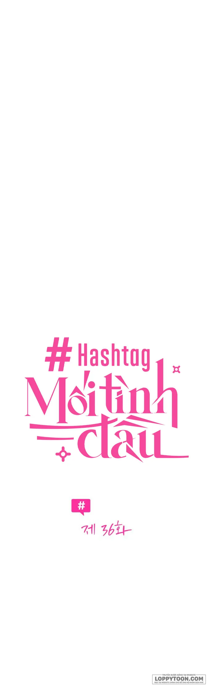 Hashtag: Mối Tình Đầu Chap 36 - trang 31