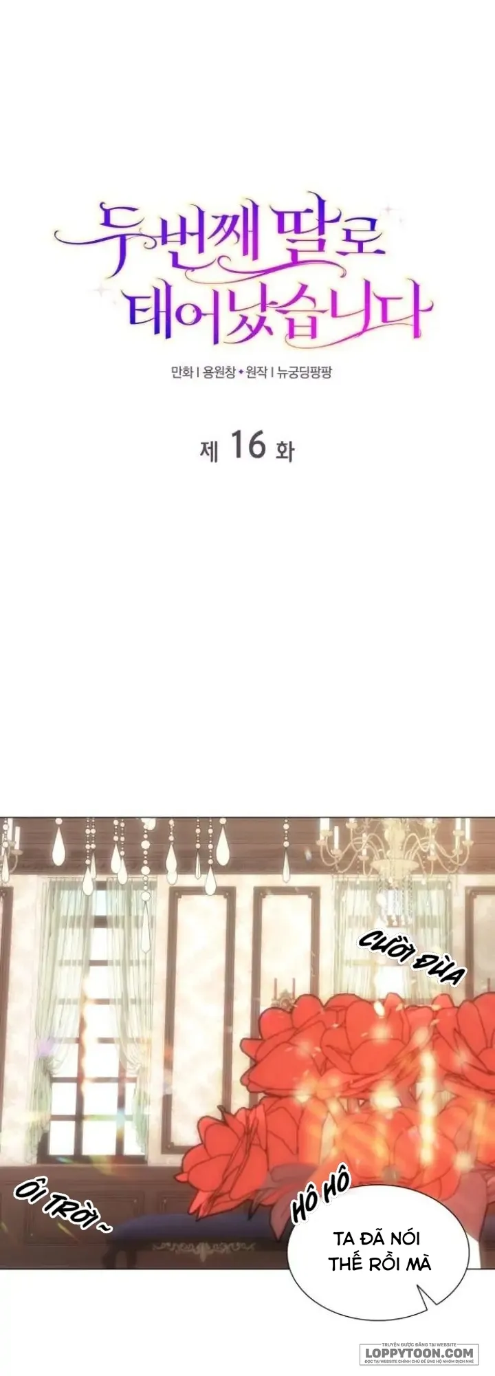 Tôi Được Sinh Ra Là Cô Con Gái Thứ Hai Chap 16 - trang 1