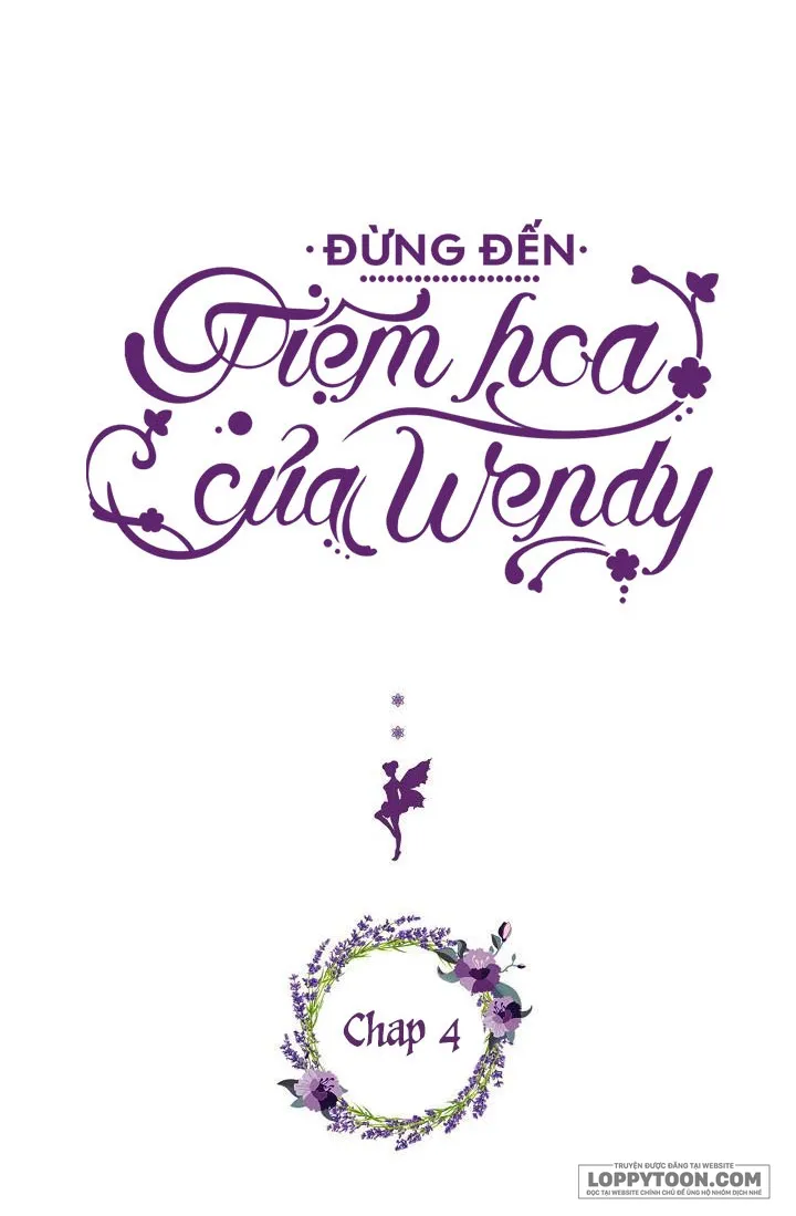 Đừng Đến Tiệm Hoa Của Wendy Chap 4 - trang 6