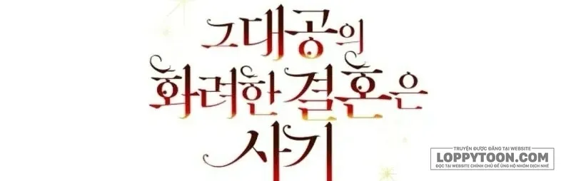 Cuộc Hôn Nhân Xa Hoa Của Đại Công Tước Là Giả Chap 83 - trang 46