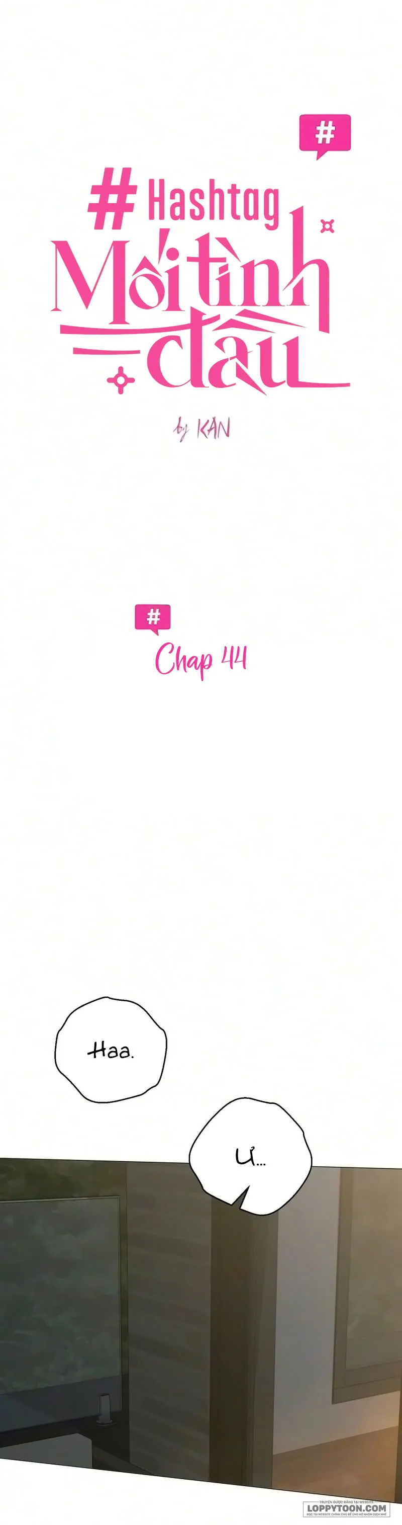 Hashtag: Mối Tình Đầu Chap 44 - trang 7
