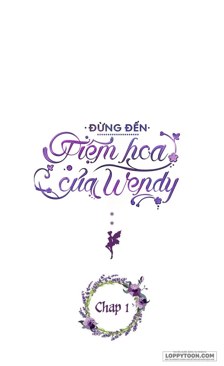 Đừng Đến Tiệm Hoa Của Wendy Chap 1 - trang 3